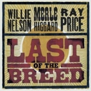 Nelson, Haggard, & Price - Last of the Breed